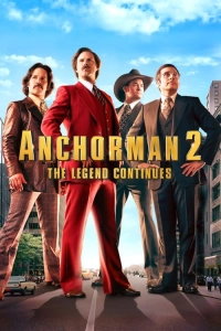 Anchorman 2: Efsane Devam Ediyor